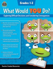 WORKBOOK WHAT WOULD YOU DO - GRADES 1-2