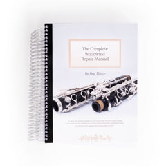The Complete Woodwind Repair Manual