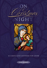On Christmas Night - 32 carols and anthems for choirs