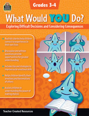 WORKBOOK WHAT WOULD YOU DO - GRADES 3-4