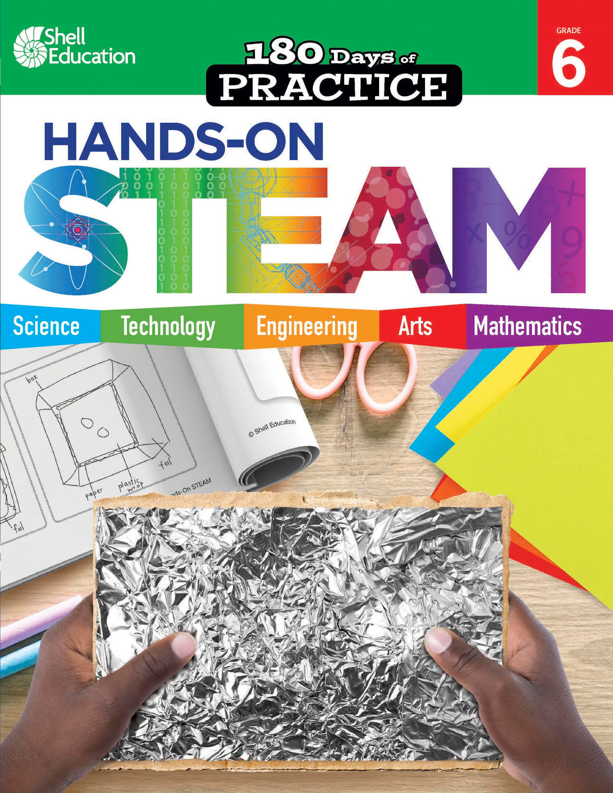 WORKBOOK 180 DAYS OF HANDS-ON STEAM GRADE 6