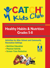 CATCH CKC 5-8 HEALTHY HABITS AND NUTRITI