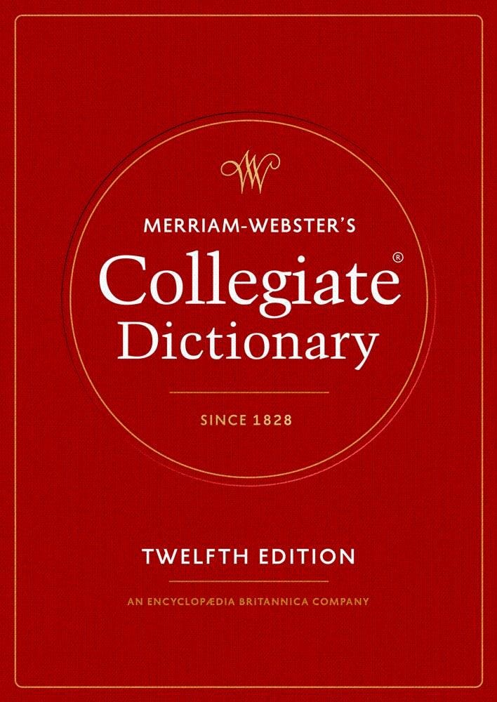 DICTIONARY - MERRIAM-WEBSTER - COLLEGIATE - 12TH EDITION