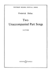 Delius Two Unaccompanied Part Songs - SATTBB