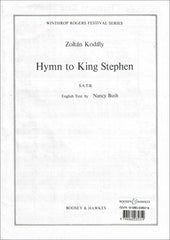 Kodaly Hymn to King Stephen.
