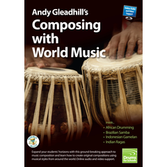 Andy Gleadhill\'s Composing with World Music