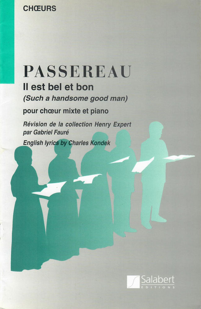 Passereau Il Est Bel Et Bon Choeur SATB & Piano