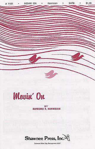 Raymond R. Hannisian: Movin\' On