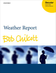 Chilcott Weather Report: Vocal score