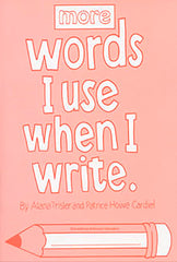 MORE WORDS I USE WHEN I WRITE GR 3-4