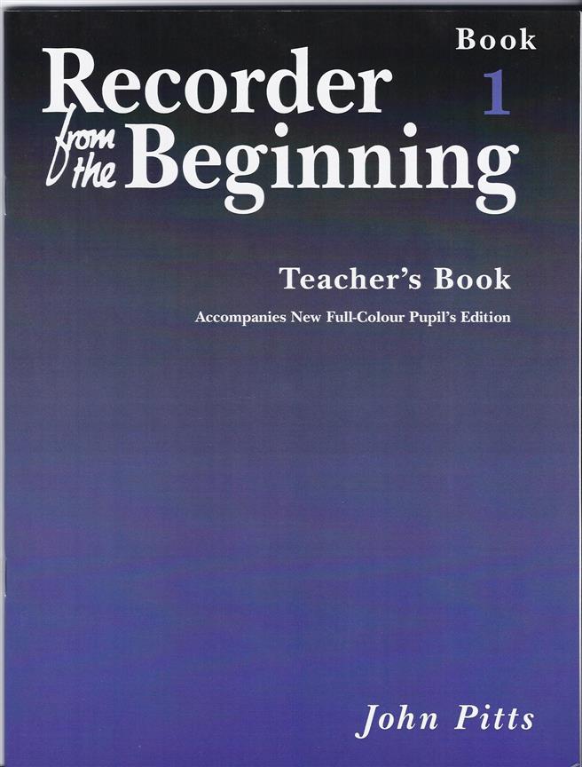 Recorder From the Beginning : Teacher\'s Book 1