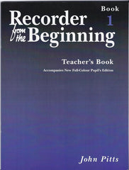 Recorder From the Beginning : Teacher\'s Book 1