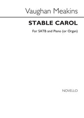 Vaughan Meakins: Stable Carol - SATB and piano or organ